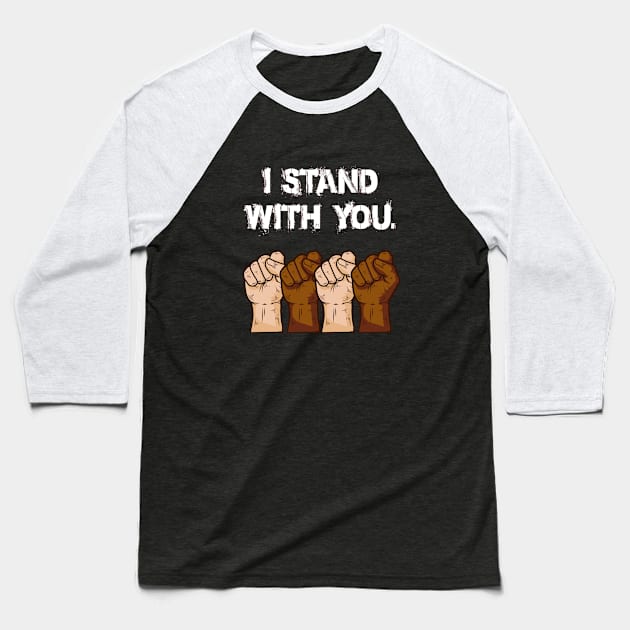 I Stand With You Baseball T-Shirt by AmandaPandaBrand